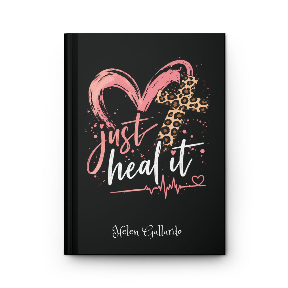 Just heal it Hardcover Journal Matte (Blank)