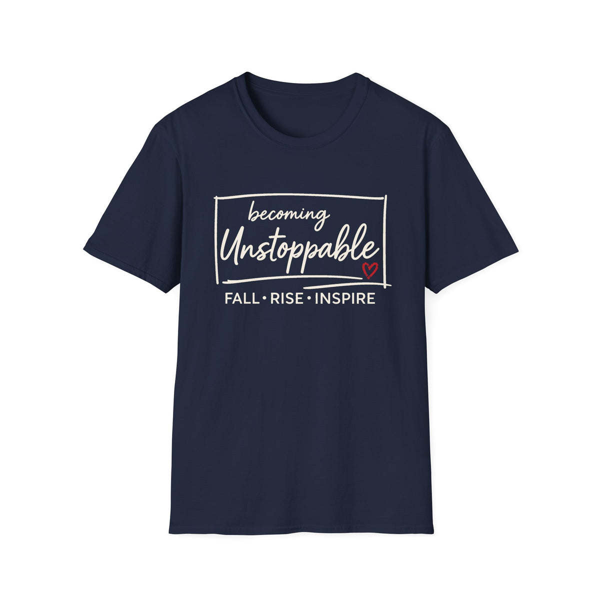 Becoming Unstoppable Unisex T-Shirt