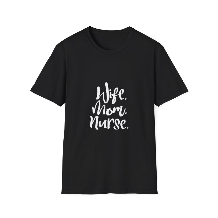Wife, Nurse, Mom Unisex T-Shirt