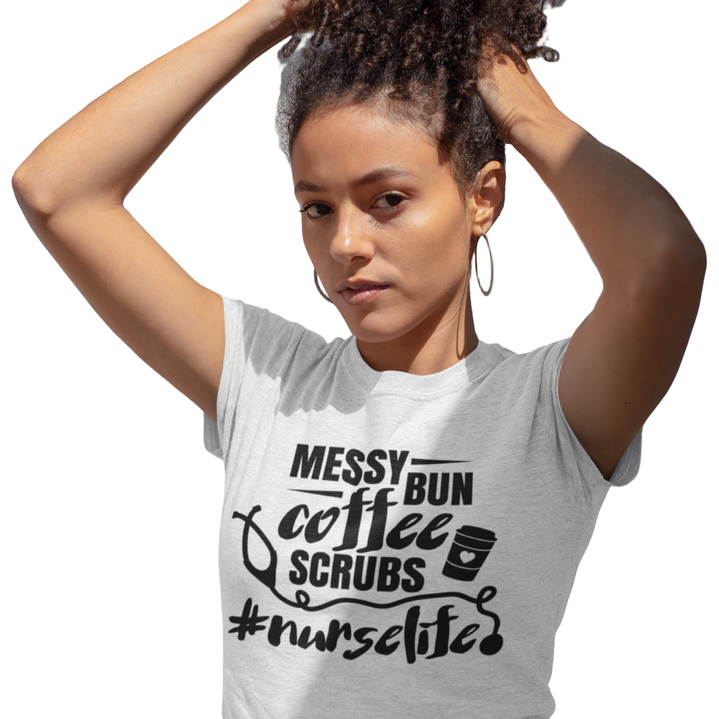Messy Bun, Coffee, Scrubs #nurselife