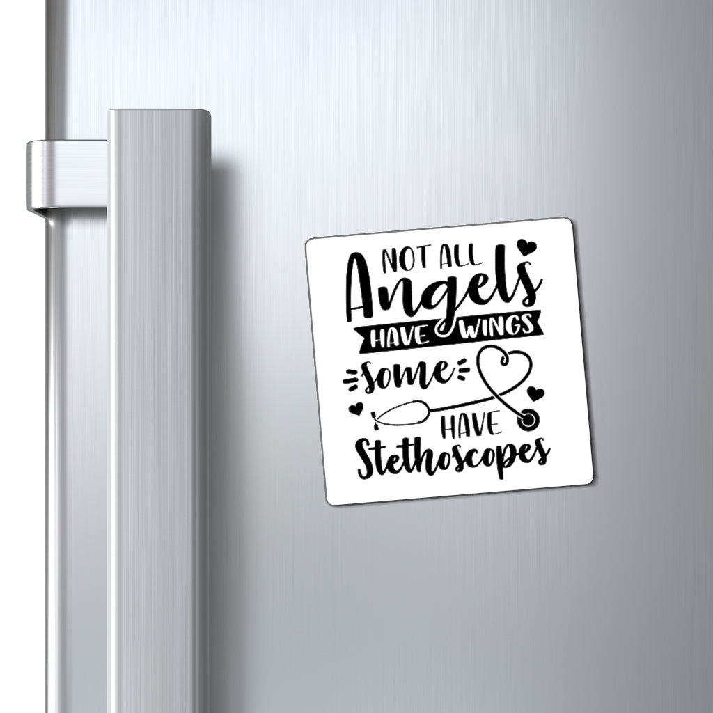 Not all Angels have Wings some have Stethescopes