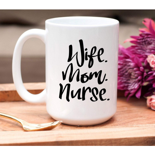 Wife. Mom. Nurse.