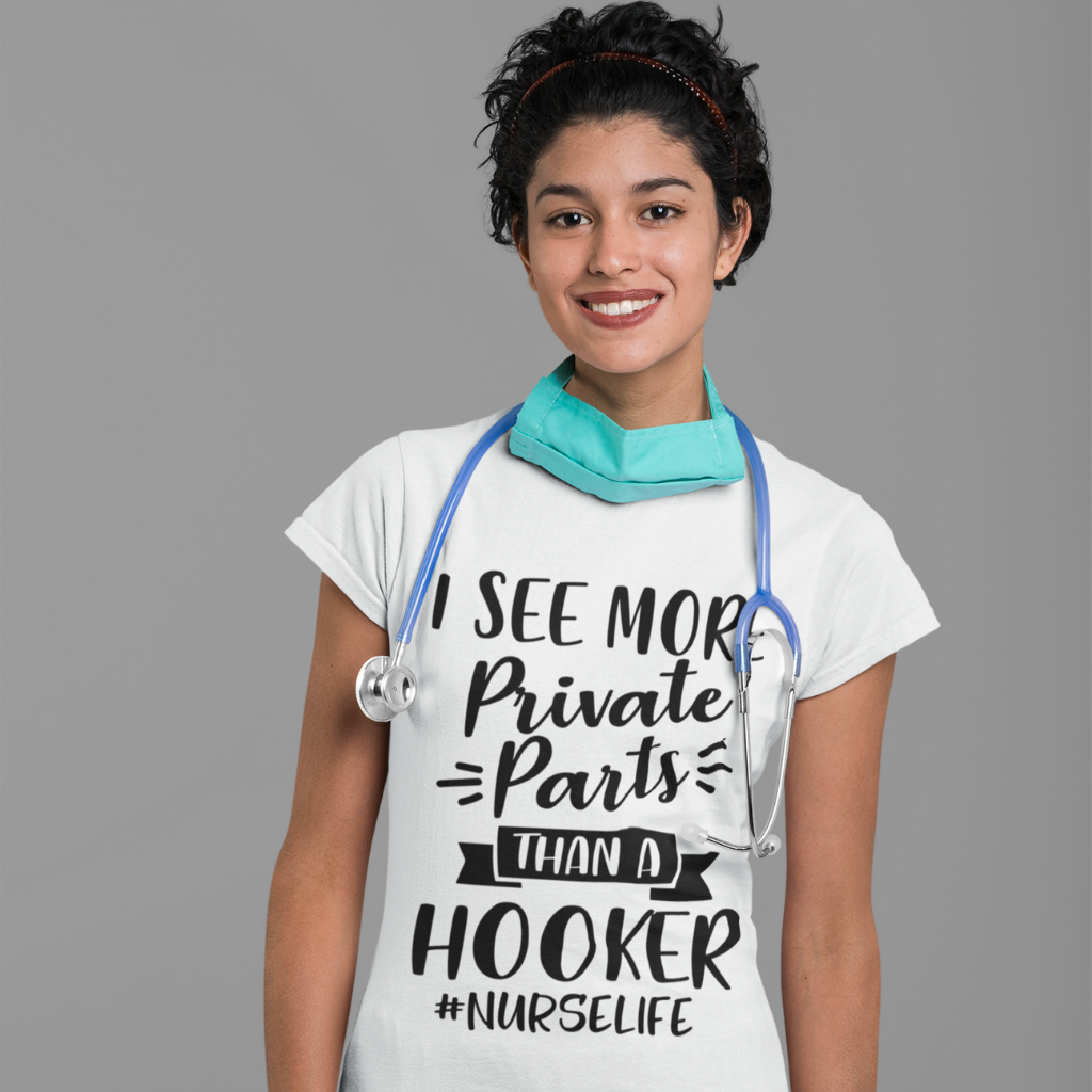 I See More Private Parts Than a Hooker #Nurselife #Caregiverlife