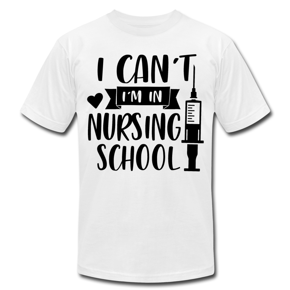 Men's T-Shirt I Can't Because I'm In Nursing School - white